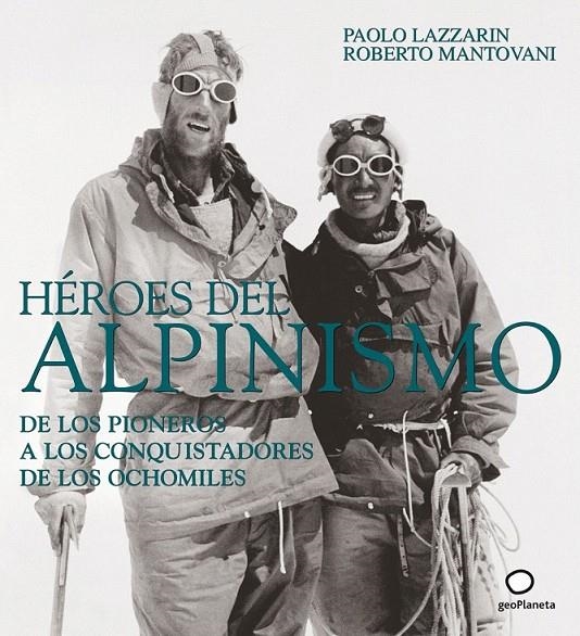 HÉROES DEL ALPINISMO | 9788408082552 | AA. VV.