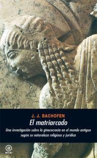 EL MATRIARCADO | 9788476001707 | BACHOFEN, JOHANN JAKOB