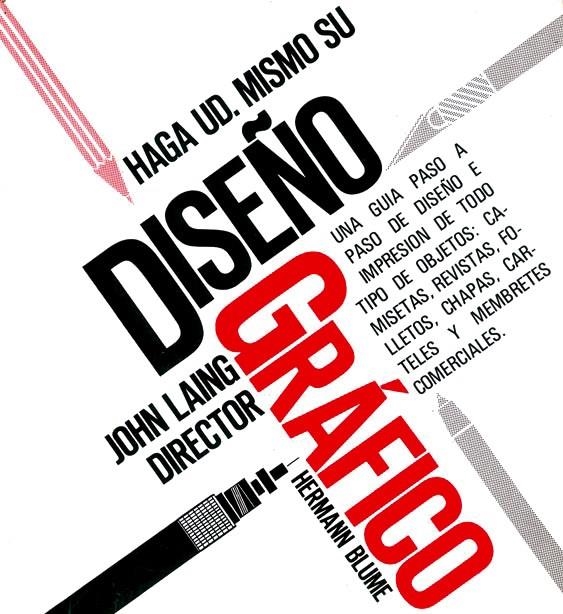 HAGA USTED MISMO SU DISEÑO GRÁFICO | 9788487756160 | LAING, JOHN