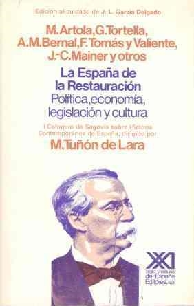 LA ESPAÑA DE LA RESTAURACIÓN | 9788432305115 | TUÑÓN DE LARA, MANUEL/ARTOLA, MIGUEL