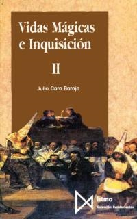 VIDAS M‡GICAS E INQUISICI—N II | 9788470902468 | CARO BAROJA, JULIO