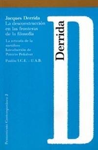 LA DECONSTRUCCIÓN EN LAS FRONTERAS DE LA FILOSOFÍA | 9788475095264 | JACQUES DERRIDA