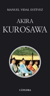 AKIRA KUROSAWA | 9788437611310 | VIDAL ESTÉVEZ, MANUEL