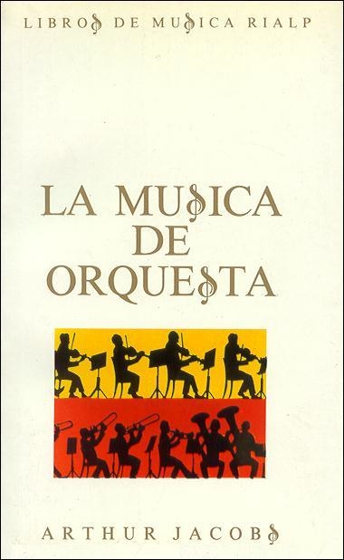 LA MÚSICA DE ORQUESTA | 9788432126949 | JACOBS, ARTHUR