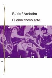 EL CINE COMO ARTE | 9788475093666 | RUDOLF ARNHEIM