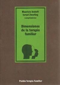 DIMENSIONES DE LA TERAPIA FAMILIAR | 9788475093383 | ISRAEL ZWERLING/MAURIZIO ANDOLFI