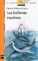 BVN. 71 LAS BALLENAS CAUTIVAS | 9788434829671 | VILLANES CAIRO, CARLOS