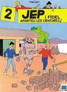 JEP I FIDEL. APARTEU LES CRIATURES! | 9788421810095 | MADORELL MUNTANÉ, JOSEP MARIA