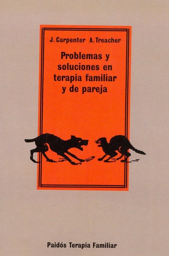 PROBLEMAS Y SOLUCIONES EN TERAPIA FAMILIAR Y DE PAREJA | 9788475098500 | A. TREACHER/J. CARPENTER