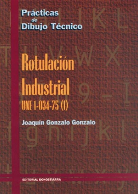 ROTULACIÓN INDUSTRIAL. CUADERNO DE PRÁCTICAS. | 9788470630309 | GONZALO GONZALO, JOAQUÍN