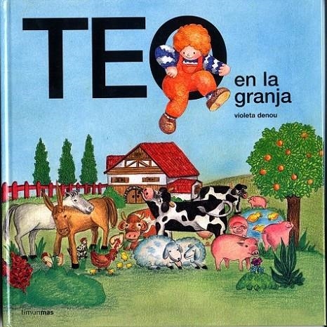 TEO EN LA GRANJA | 9788471762719 | VIOLETA DENOU