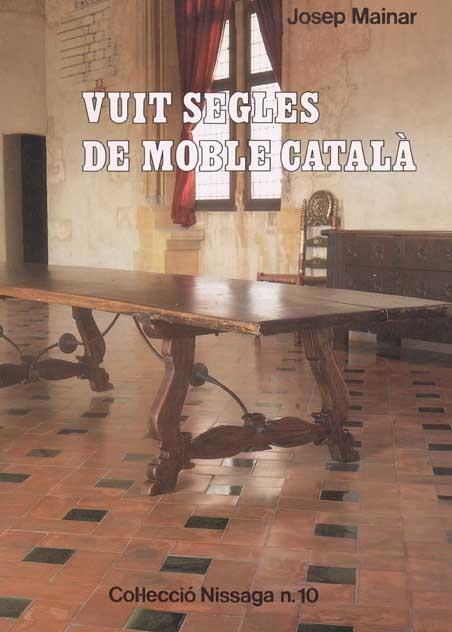 VUIT SEGLES DE MOBLE CATALÀ | 9788423204113 | MAINAR, JOSEP