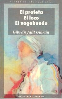 EL PROFETA. EL LOCO. EL VAGABUNDO. | 9788476000700 | GIBRÁN, JALIL GIBRÁN