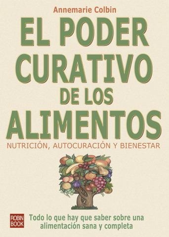 PODER CURATIVO DE LOS ALIMENTOS, EL | 9788479270667 | COLBIN, ANNEMARIE