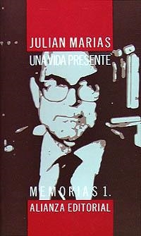 UNA VIDA PRESENTE | 9788420695853 | MARÍAS AGUILERA, JULIÁN