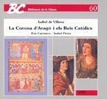 LA CORONA D'ARAGÓ I ELS REIS CATÒLICS | 9788487470318 | PÉREZ MOLINA, ISABEL/CARRASCO DE LA FUENTE, EVA