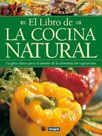 EL LIBRO DE LA COCINA NATURAL | 9788479010423 | REVISTA INTEGRAL, REDACCIÓN