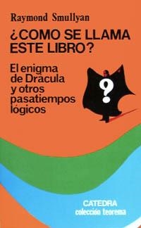 ¿CÓMO SE LLAMA ESTE LIBRO? | 9788437602974 | SMULLYAN, RAYMOND