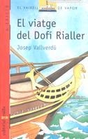 C-VVV. 29 EL VIATGE DEL DOFI RIALLER | 9788476294239 | VALLVERDÚ, JOSEP