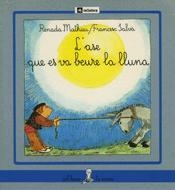 L'ASE QUE ES VA BEURE LA LLUNA | 9788424622053 | MATHIEU, RENADA