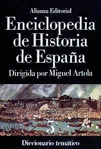 ENCICLOPEDIA DE HISTORIA DE ESPAÑA (V).  DICCIONARIO TEMÁTICO | 9788420652412