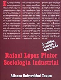 SOCIOLOGÍA INDUSTRIAL | 9788420681078 | LÓPEZ PINTOR, RAFAEL