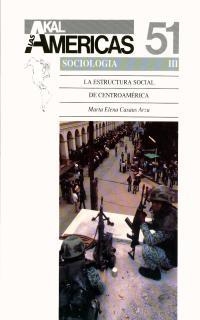 LA ESTRUCTURA SOCIAL DE CENTROAMÉRICA. | 9788476007617 | CASAUS, MARTA ELENA