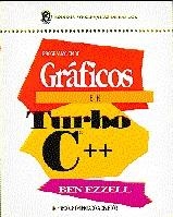 PROGRAMACIÓN DE GRÁFICOS EN TURBO C++ | 9780201601145 | EZZELL, B.