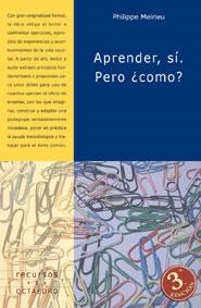 APRENDER, SÍ. PERO ¿CÓMO? | 9788480630030 | MEIRIEU, PHILIPPE