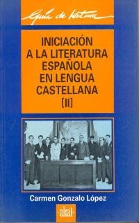 INICIACIÓN A LA LITERATURA ESPAÑOLA EN LENGUA CASTELLANA | 9788476004395 | GONZALO, CARMEN