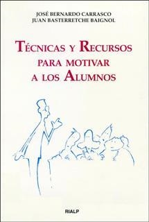 TÉCNICAS Y RECURSOS PARA MOTIVAR A LOS ALUMNOS | 9788432130175 | BASTERRETCHE, JUAN