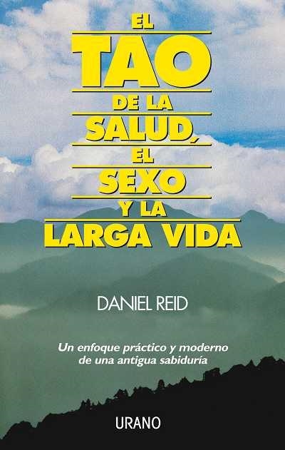 EL TAO DE LA SALUD, EL SEXO Y LA LARGA VIDA | 9788486344788 | REID, DANIEL