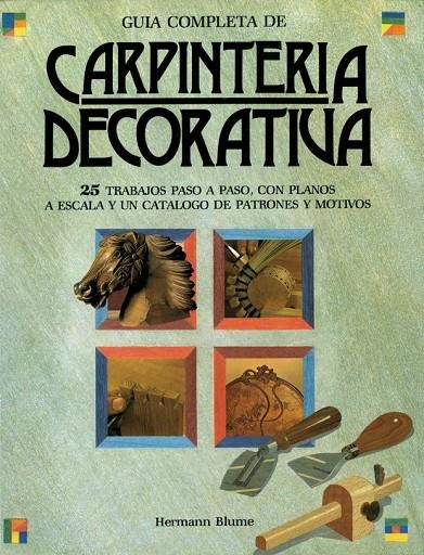 GUÍA COMPLETA DE LA CARPINTERÍA DECORATIVA. | 9788472143722 | BRIDGEWATER, A.