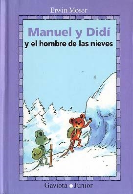 MANUEL Y DIDÍ Y EL HOMBRE DE LAS NIEVES | 9788439286783 | ERWIN MOSER