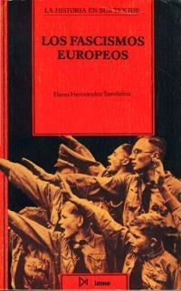 LOS FASCISMOS EUROPEOS | 9788470902581 | HERNÁNDEZ SANDOICA, ELENA