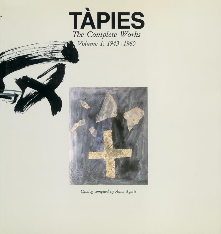 TÀPIES. VOLUMEN I: 1943-1960 | 9788434305496 | AGUSTÍ, ANNA