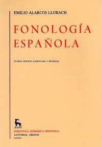 FONOLOGIA ESPAÑOLA | 9788424911010 | ALARCOS LLORACH, EMILIO