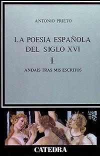 LA POESÍA ESPAÑOLA EN EL SIGLO XVI, I | 9788437604879 | PRIETO, ANTONIO