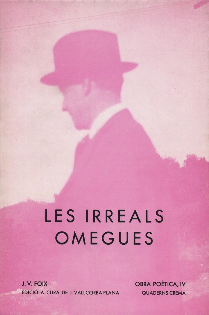 LES IRREALS OMEGUES | 9788477270003 | FOIX, J. V.