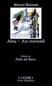 ALMA; ARS MORIENDI | 9788437607597 | MACHADO, MANUEL