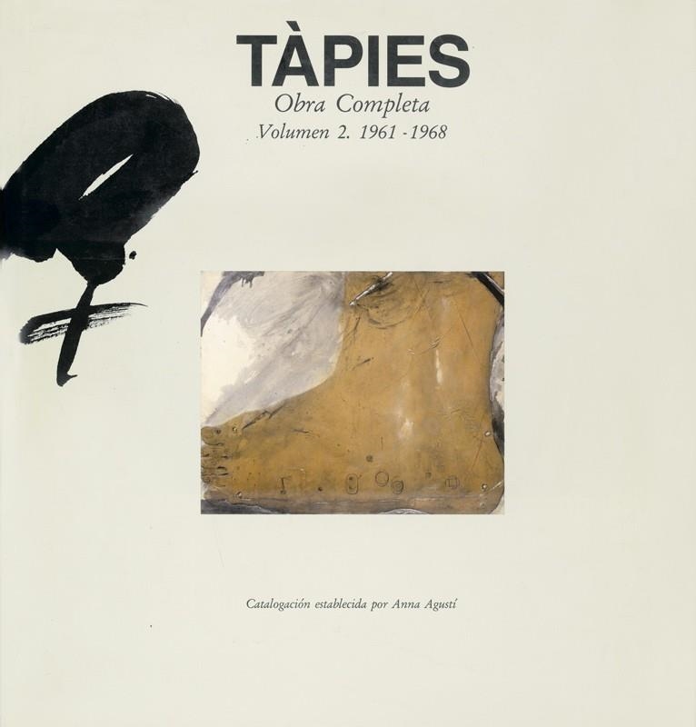 TÀPIES. VOLUMEN II: 1961-1968 | 9788434306080 | AGUSTÍ, ANNA