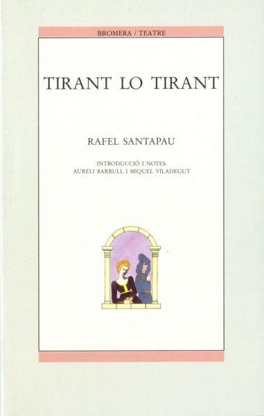 TIRANT LO TIRANT | 9788476601785 | RAFAEL SANTAPAU/JOANOT MARTORELL