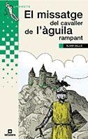 EL MISSATGE DEL CAVALLER DE L'ÀGUILA RAMPANT | 9788424681319 | VALLS, ÀLVAR