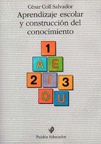 APRENDIZAJE ESCOLAR Y CONSTRUCCIÓN DEL CONOCIMIENTO | 9788475095936 | CÉSAR COLL