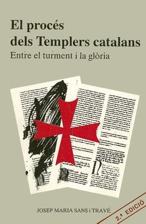 EL PROCÉS DELS TEMPLERS CATALANS | 9788479350116 | SANS I TRAVÉ, JOSEP M.