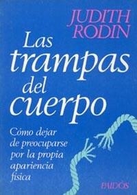 LAS TRAMPAS DEL CUERPO | 9788475099279 | JUDITH RODIN