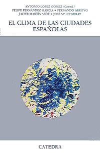 EL CLIMA DE LAS CIUDADES ESPAÑOLAS | 9788437611723