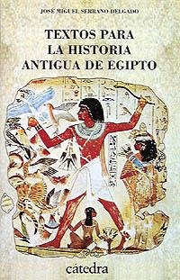 TEXTOS PARA LA HISTORIA ANTIGUA DE EGIPTO | 9788437612195 | SERRANO, JOSÉ MIGUEL