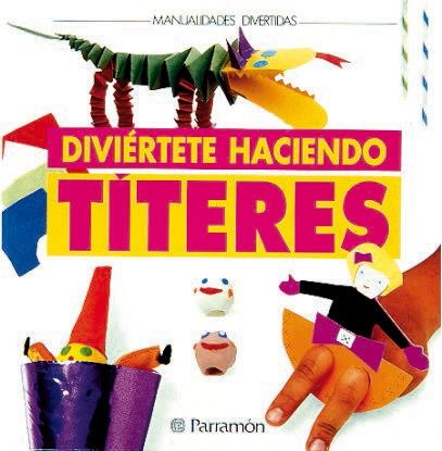 DIVIÉRTETE HACIENDO TÍTERES | 9788434214613