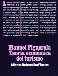 TEORÍA ECONÓMICA DEL TURISMO | 9788420680910 | FIGUEROLA PALOMO, MANUEL